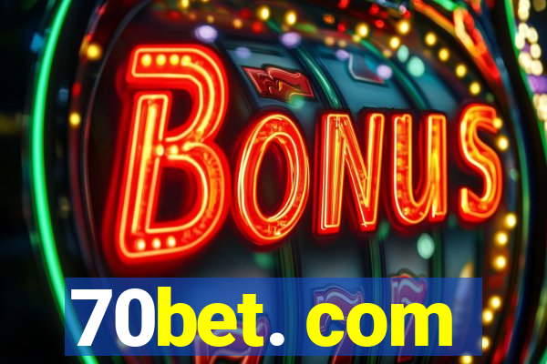 70bet. com